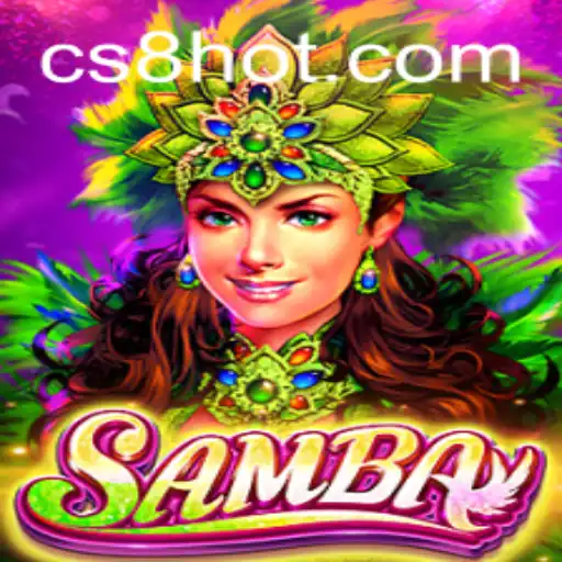 Exploring the Dynamic World of Samba: The Exciting New Game from CS8.COM